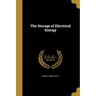 The Storage of Electrical Energy