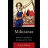 Milicianas: Women in Combat in the Spanish Civil War