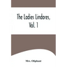 The Ladies Lindores, Vol. 1