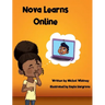 Nova Learns Online: Adventures in Remote Learning