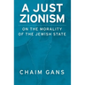 A Just Zionism: On the Morality of the Jewish State
