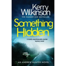 Something Hidden: A Totally Unputdownable Murder Mystery Novel
