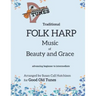 Traditional FOLK HARP Music of Beauty and Grace