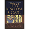 Thy Kingdom Come: The New Evolution of the Good