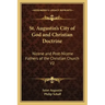 St. Augustin's City of God and Christian Doctrine: Nicene and Post-Nicene Fathers of the Christian Church V2