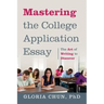 Mastering the College Application Essay: The Art of Wrting to Discover