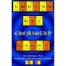 Understand Basic Chemistry Concepts: The Periodic Table, Chemical Bonds, Naming Compounds, Balancing Equations, and More
