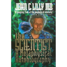 The Scientist: A Metaphysical Autobiography