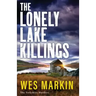 The Lonely Lake Killings