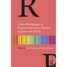 Critical Pedagogies in Physical Education, Physical Activity and Health