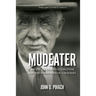 Mudeater: An American Buffalo Hunter and the Surrender of Louis Riel