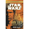 The Han Solo Adventures: Star Wars Legends