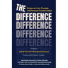 The Difference: Essays on Loss, Courage, and Personal Transformation