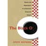 The Black O: Racism and Redemption in an American Corporate Empire