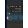Mining Camps: A Study in American Frontier Government