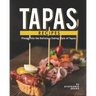 Tapas Recipes: Plunge into the Delicious Eating Style of Tapas