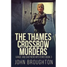 The Thames Crossbow Murders