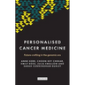 Personalised Cancer Medicine: Future Crafting in the Genomic Era