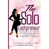 The Solo Lashpreneur: The easy guide on how to start and build a profitable eyelash extensions business from scratch