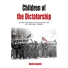 Children of the Dictatorship: Student Resistance, Cultural Politics and the 'Long 1960s' in Greece