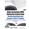 Idaho Journeyman HVAC Contractor License Exam Review Questions and Answers 2016/17 Edition: A Self-Practice Exercise Book focusing on IMC code complia