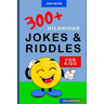 Jokes for Kids: 300+ Hilarious Jokes and Riddles for Kids: Joke Books for Kids