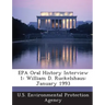 EPA Oral History Interview 1: William D. Ruckelshaus: January 1993