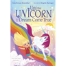 Uni the Unicorn and the Dream Come True