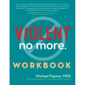 Violent No More Workbook