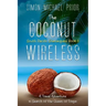The Coconut Wireless: A Travel Adventure in Search of the Queen of Tonga