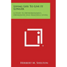 Living Life to Live It Longer: A Study in Orthobionomics, Orthopathy and Healthful Living