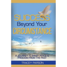 Success Beyond Your Circumstance