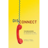 Disconnect: The Breakdown of Representation in American Politics
