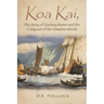 Koa Kai, The Story of Zachary Bower and the Conquest of the Hawaiian Islands