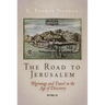 The Road to Jerusalem: Pilgrimage and Travel in the Age of Discovery