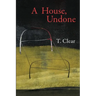 A House, Undone