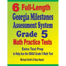6 Full-Length Georgia Milestones Assessment System Grade 5 Math Practice Tests: Extra Test Prep to Help Ace the GMAS Grade 5 Math Test