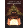 A Christmas Carol II: The Rise of the Juggernauts