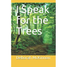I Speak for the Trees