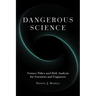 Dangerous Science: Science Policy and Risk Analysis for Scientists and Engineers