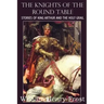 The Knights of the Round Table, Stories of King Arthur and the Holy Grail