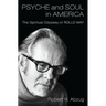 Psyche and Soul in America: The Spiritual Odyssey of Rollo May