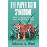 The Paper Tiger Syndrome