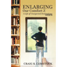 Enlarging Our Comfort Zones: A Life of Unexpected Destinations