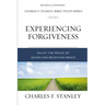 Experiencing Forgiveness: Enjoy the Peace of Giving and Receiving Grace
