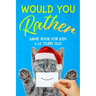 Would You Rather: Game Book for Kids 6-12 Years Old