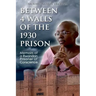 Between 4 walls of the 1930 prison: Memoirs of a Rwandan Prisoner of Conscience