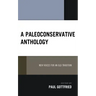 A Paleoconservative Anthology: New Voices for an Old Tradition