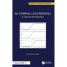 Actuarial Loss Models: A Concise Introduction