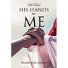 He Had His Hands On Me